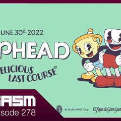 CUPHEAD THE DELICIOUS LAST COURSE DLC - Joygasm Podcast Ep 278