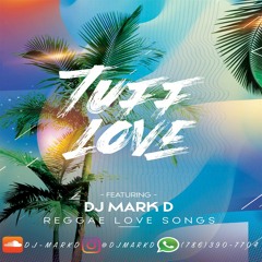 Tuff Love [Reggae Mix] - Dj MarkD