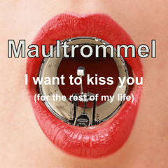 I want to kiss you (for the rest of my life)