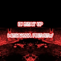 DJ BEAT UP - Metanoia Preview