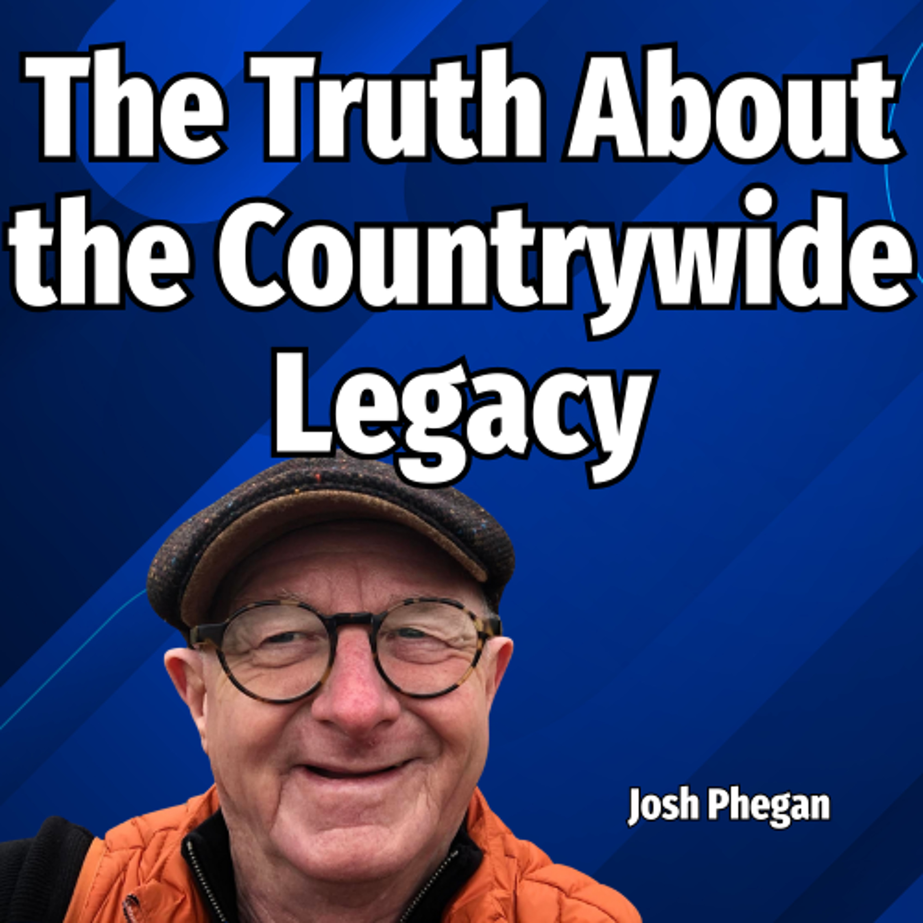 The Truth About the Countrywide Legacy - Ep. 2452 episode artwork