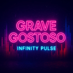 Infinity Pulse - Grave Gostoso