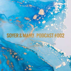 Soyer & Manu - Podcast #002