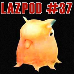 LAZPOD 37 - October 2020