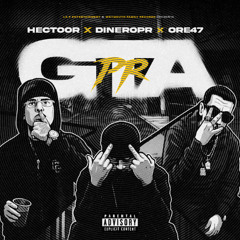 GTA PR - La F Entertainment, Hectoor, Dineropr, ORE47