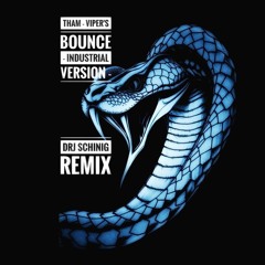 Tham - Viper's Bounce (Industrial Version - DRJ Schinig Remix) [FREE DL]