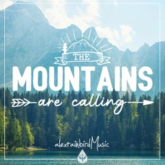 The Mountains Are Calling ⛰️ - An Indie/Folk/Pop Playlist