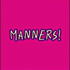 manners !