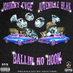 BALLIN NO HOOK FT. JUVENILLE BLAK (PROD. NITETIME)