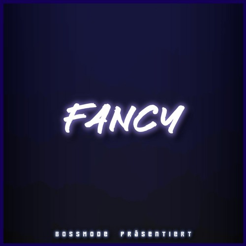 Fancy (prod. 611Beats)