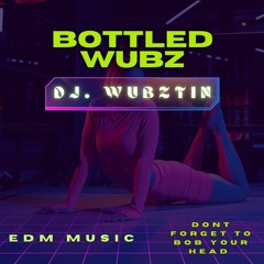 Bottled Wubz