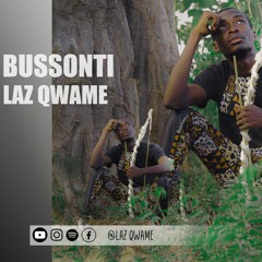 Laz Qwame - Bussonti.mp3