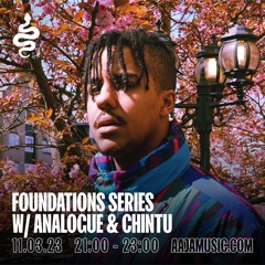 Foundations Series w/ Analogue & Chintu - Aaja Channel 1 - 11 03 23