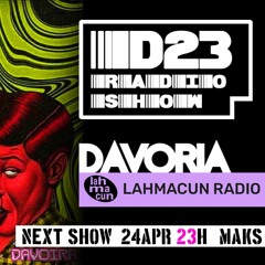 Maks - Live Dj Set @D 23 Radioshow - Lahmacun Radio - Davoria- 25.04.21