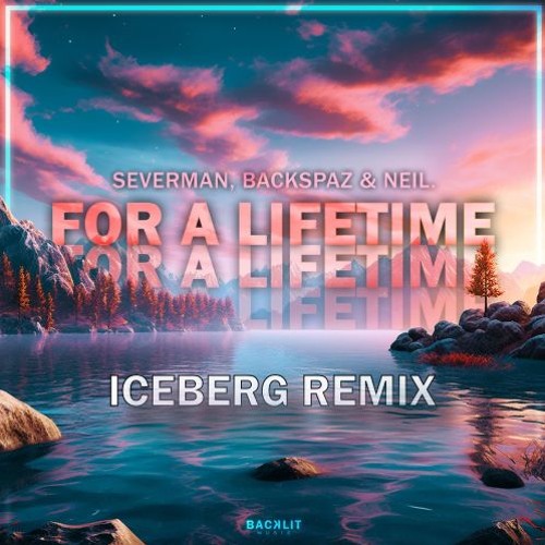 For A Lifetime (Iceberg Remix)