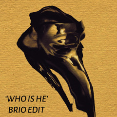 Alaia & Gallo ft Kevin Haden - 'Who Is He' (Claptone Remix) [BRIO Edit]