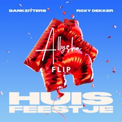 HUISFEESTJE X WORK (ALLYSHA FLIP)