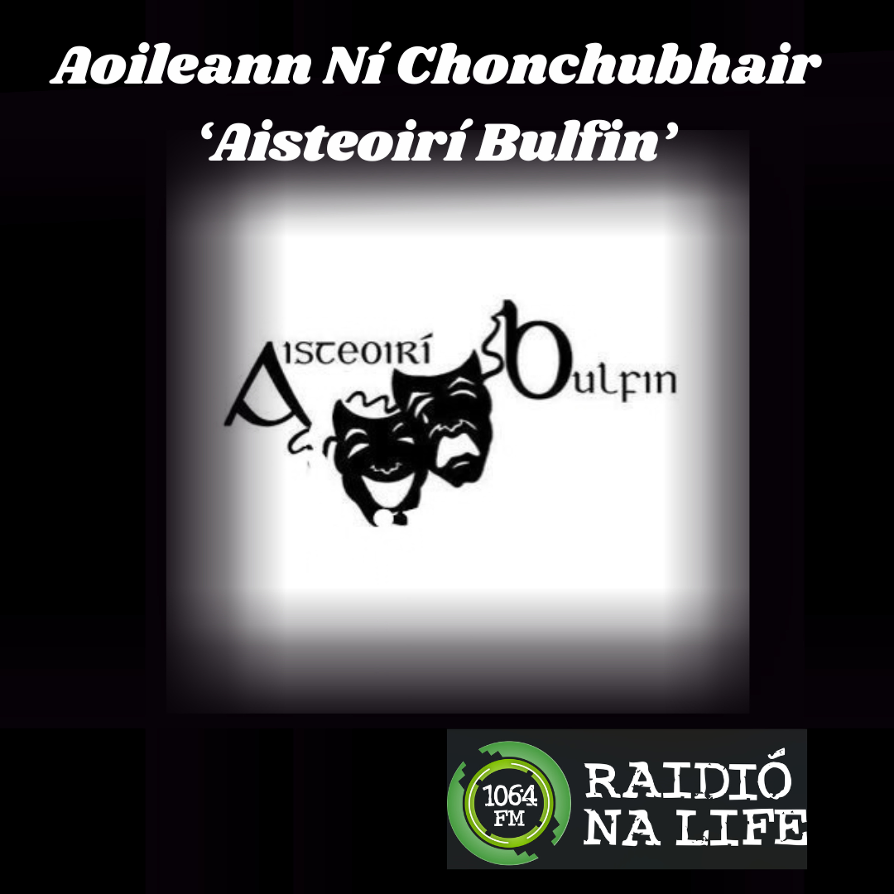 Aoileann Ní Chonchubhair - Aisteoirí Bulfin