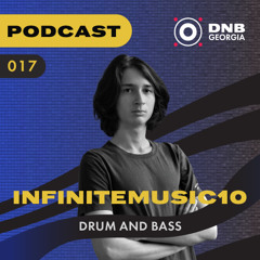DNB Georgia Podcast 017 - INFINITEMUSIC10