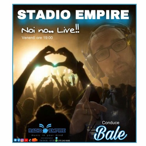 Stream episode Stadio Empire - Noi No.. Live 07 Luglio 2023 by Radio Empire  Podcast podcast | Listen online for free on SoundCloud