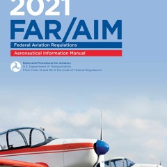 Books⚡️Download❤️ FARAIM 2021 Federal Aviation RegulationsAeronautical Information Manual (A