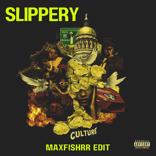 Slippery - Migos (maxfishrr edit) [FREE EXTENDED DL] cover
