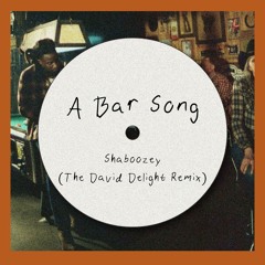 Shaboozey - A Bar Song (Tispy) [David Delight Remix]