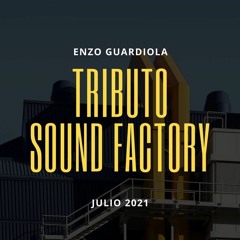 TRIBUTO DISCOTECA SOUND FACTORY (JUL 21)