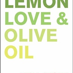 View PDF Lemon, Love & Olive Oil by  Mina Stone