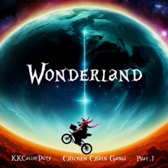 Wonderland (ft. Chicken Chain Gang & Phat J)