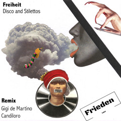 Freiheit - Disco and Stilettos (Gigi de Martino Remix)