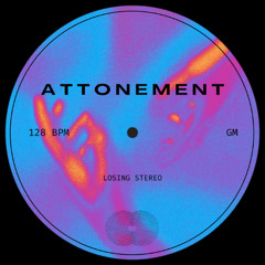 Attonement - Losing Stereo