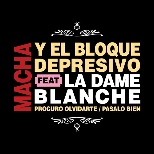 Listen to Procuro Olvidarte / Pásalo Bien (feat. La Dame Blanche) by Macha  in Todxs Juntxs playlist online for free on SoundCloud