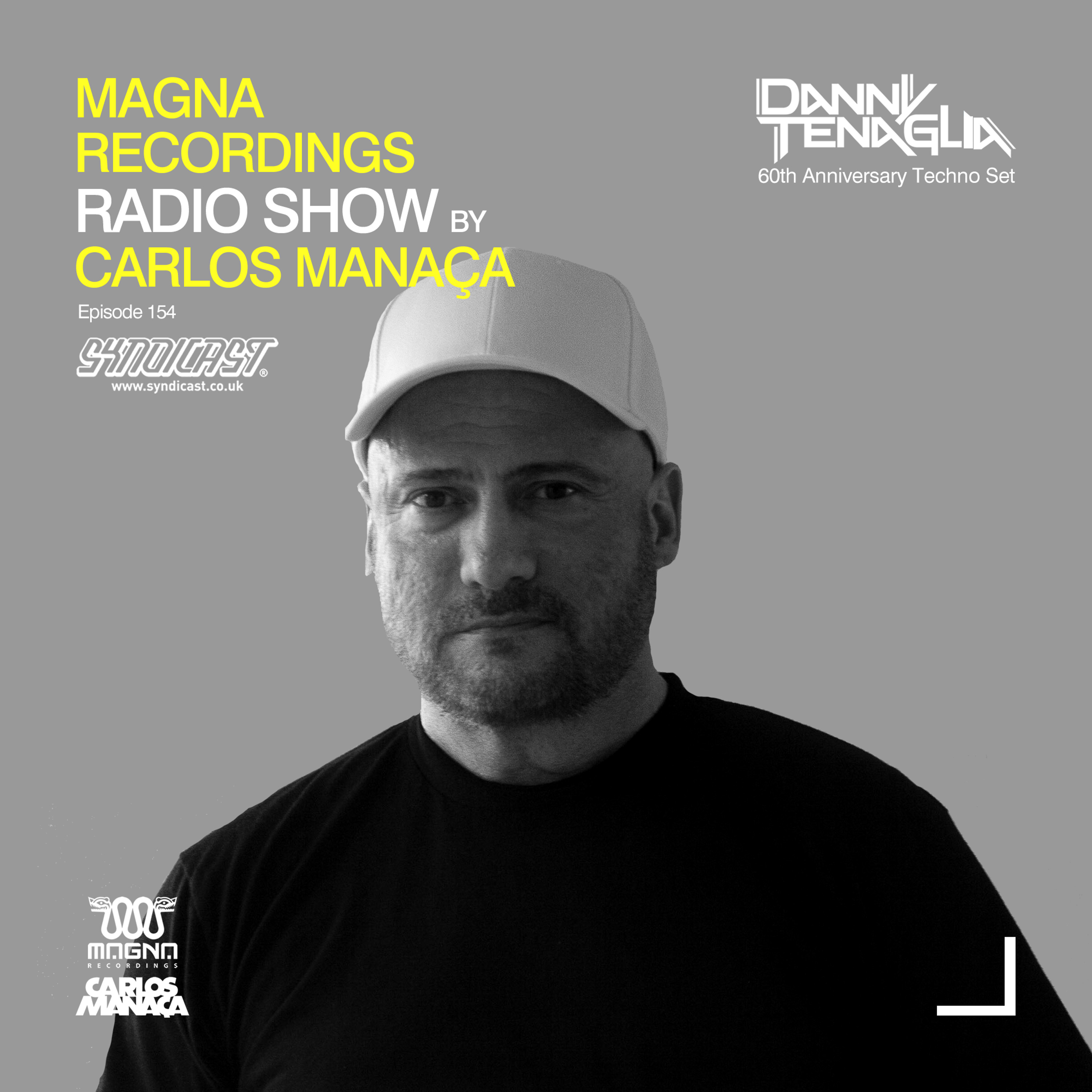 Magna Recordings Radio Show by Carlos Manaça 154 | Danny Tenaglia [New York] episode artwork