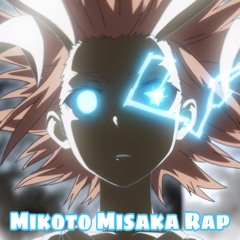MIKOTO MISAKA RAP | A Certain Scientific Railgun