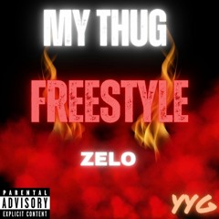 My Thug Freestyle - Zelo (Prod. Vino Ramaldo).