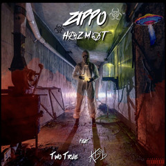 ZIPPO (Feat. TwoTrue & Abob) (Prod. HAZMVT) DONE