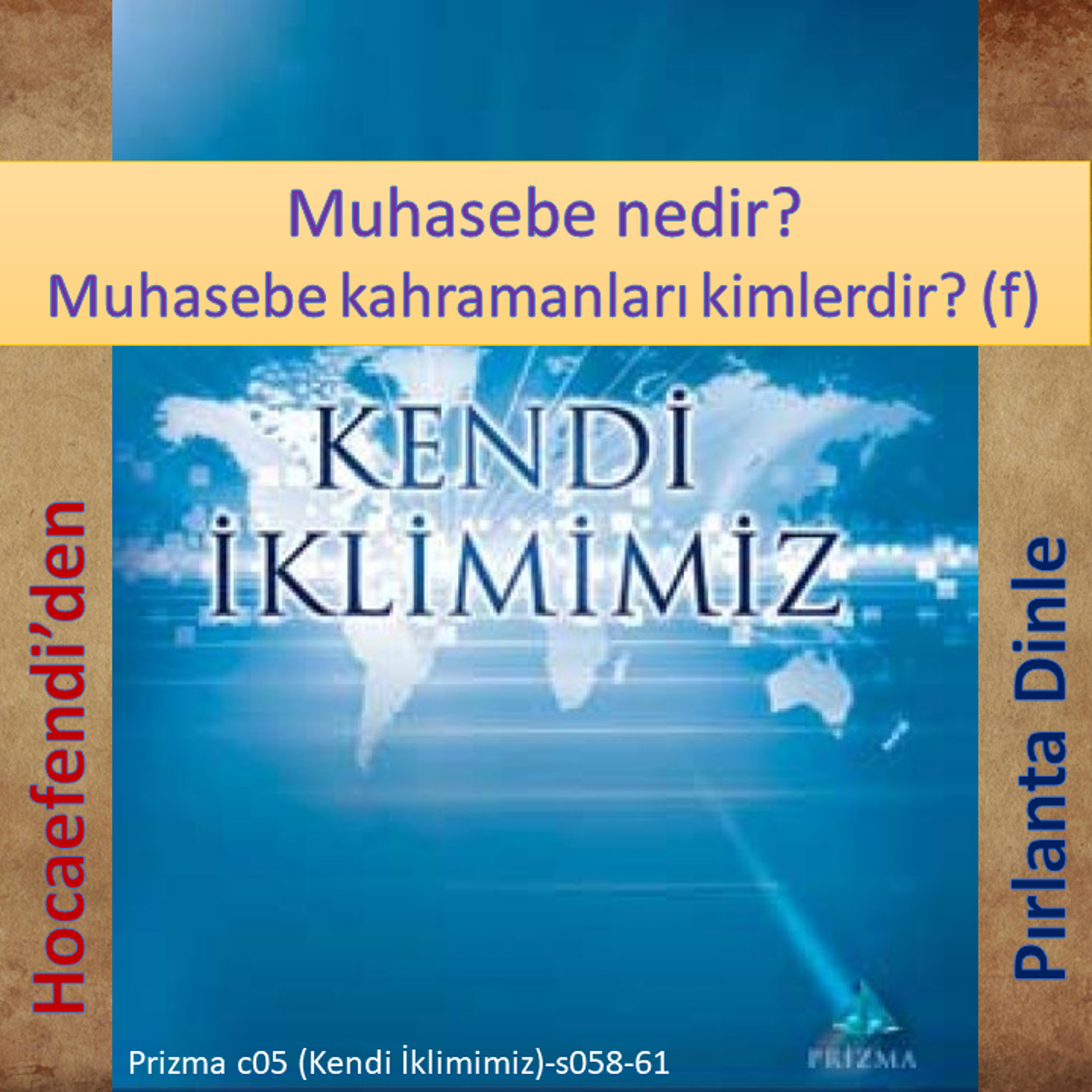 Prizma c05-s058-61 (Hocaefendi’den Pırlanta Dinle) - M. Fethullah Gülen Hocaefendi (rh) episode artwork