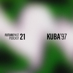 Futurepast mix 21 - Kuba'97
