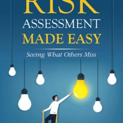 Ebook Dowload Audit Risk Assessment Made Easy: Seeing What Others Miss Full