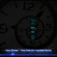 Hans Zimmer - Time (Tekk Doc Hardtekk Remix)