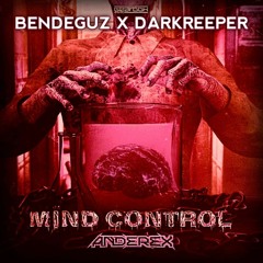 Anderex - MIND CONTROL Bendeguz X Darkreeper Kick Edit