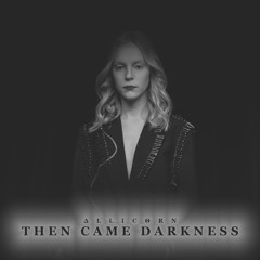 Then Came Darkness