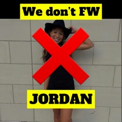 We Dont Fw Jordan