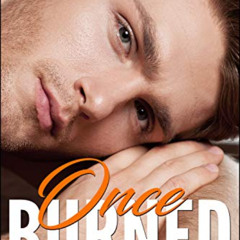 ACCESS PDF 📙 Once Burned (The Firsts & Forever Series) by  Alexa Land PDF EBOOK EPUB