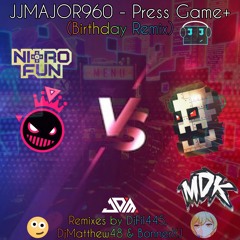 (Mashup Remix) JJMAJOR960 - Press_Game+ (DjFil445, DjMatthew48 & BonnerXJ RMX)