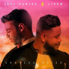 Joel Santos & Lirow - CONSECUENCIAS (Bachata 2020)