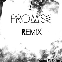 I promise remix ft Theory