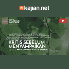 1721. Kritis Sebelum Menyampaikan - Ustadz Muhammad Nuzul Dzikri, Lc.