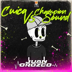 Cuica Vs Champion Sound - Juan Orozco Personal Edit 2020 - FREE DOWNLOAD!!!